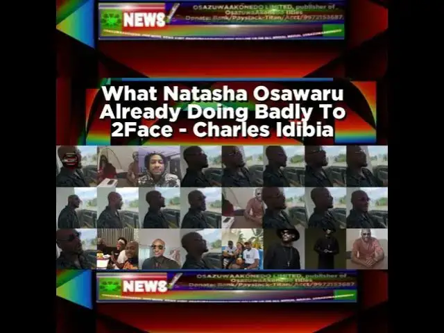 Video thumbnail for What Natasha Osawaru Already Doing Badly To 2Face - Charles Idibia