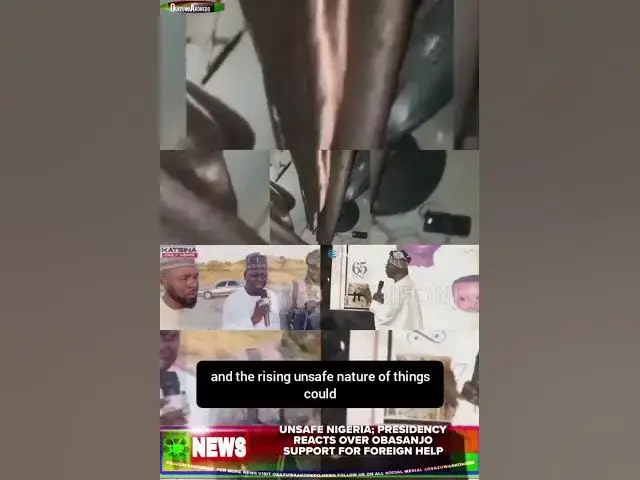 Video thumbnail for Unsafe Nigeria; Presidency Reacts Over Obasanjo Support For Foreign Help