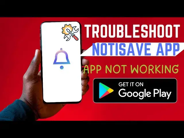 'Video thumbnail for How To Troubleshoot Notisave App'