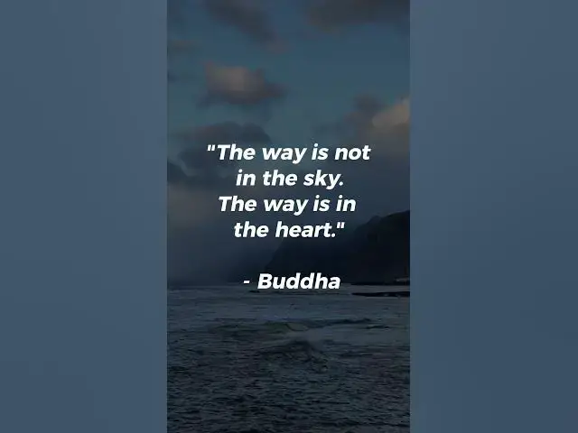 Video thumbnail for The way is not in the sky. The way is in the heart...#zenquotes #shorts