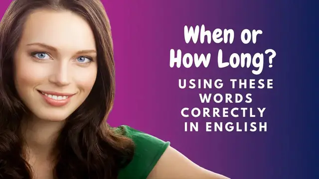 Video thumbnail for How to Learn English:  When vs. How Long?