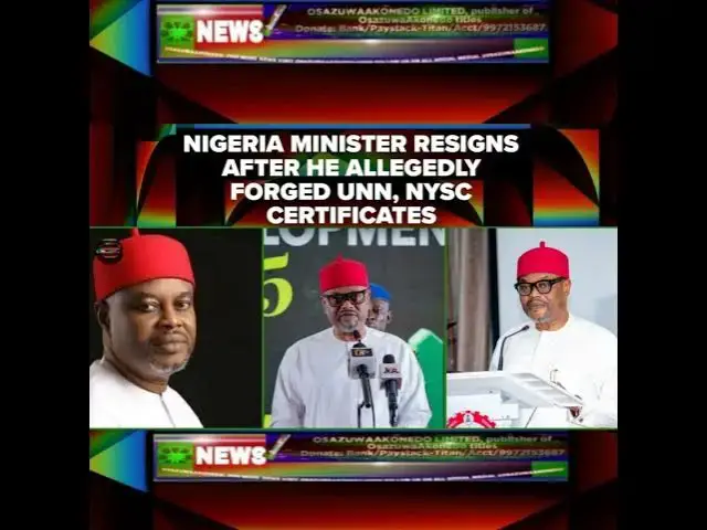 Video thumbnail for Nigeria Minister Resigns After He Allegedly Forged UNN, NYSC Certificates