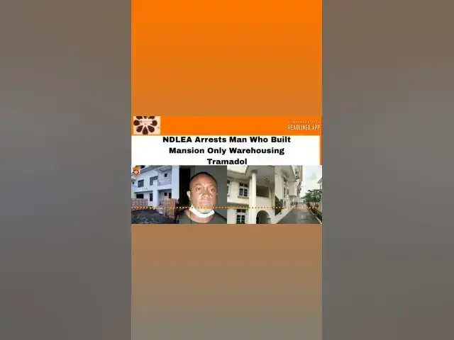 Video thumbnail for NDLEA Arrests Man Who Built Mansion Only Warehousing Tramadol ~ OsazuwaAkonedo