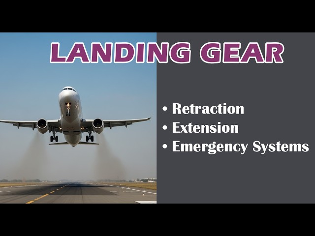 Video thumbnail for Aircraft Landing Gear Systems Explained | Retraction, Extension & Emergency Operations