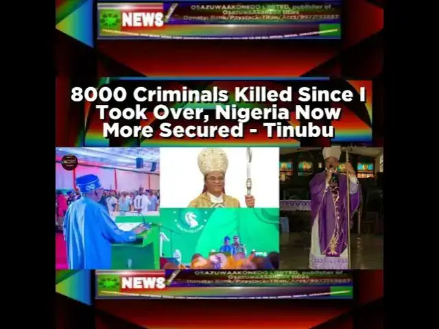 Video thumbnail for 8000 Criminals Killed Since I Took Over, Nigeria Now More Secured - Tinubu