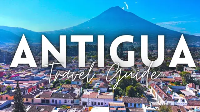 Video thumbnail for Antigua, Guatemala Travel Guide 4K