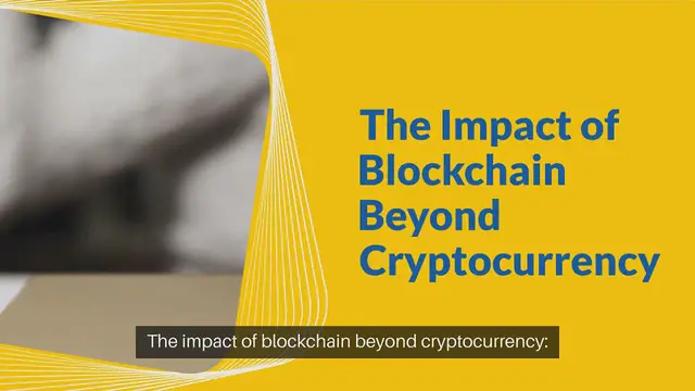 Video thumbnail for The Impact of Blockchain Beyond Cryptocurrency