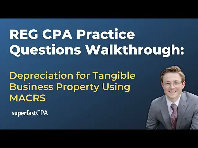 'Video thumbnail for REG Practice Questions: Calculating Tax Depreciation for Tangible Business Property Using MACRS'