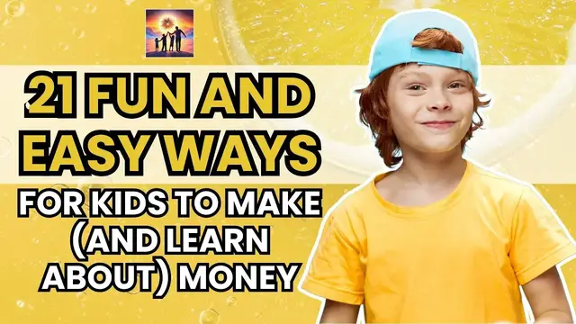 Video thumbnail for 21 Fun And Easy Ways For Kids To Earn Money