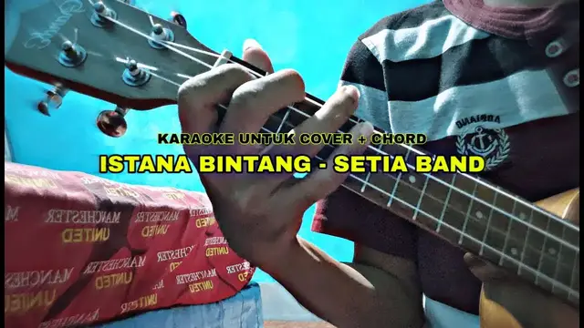 'Video thumbnail for Istana Bintang - Setia Band Karaoke Ukulele Untuk Cover + Chord'