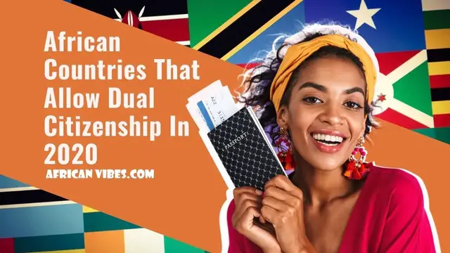 Video thumbnail for African countries that allow dual citizenship in 2020 - African Vibes