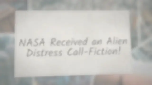 Video thumbnail for NASA Received an Alien Distress Call-Fiction!