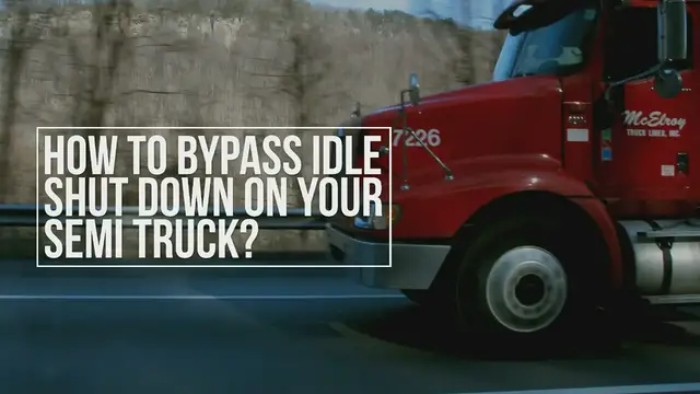 'Video thumbnail for Bypass Idle Shut Down: Solved For Popular Semi Truck Brands!'