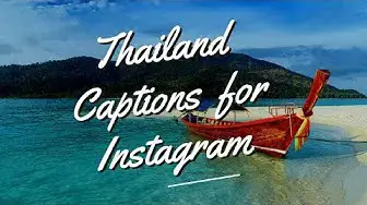 Video thumbnail for Thailand Captions and Quotes for Instagram