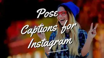 Video thumbnail for Pose Captions and Quotes For Instagram