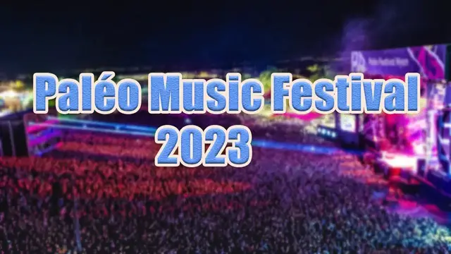 Video thumbnail for Paléo Music Festival 2023 | Live Stream, Lineup, and Tickets Info