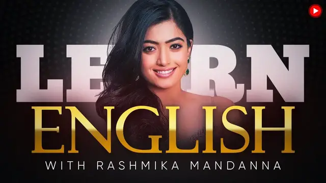 Video thumbnail for LEARN ENGLISH with RASHMIKA MANDANNA | by @EnglishSpeeches