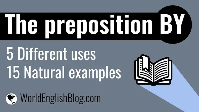 Video thumbnail for Learn to use the English preposition BY