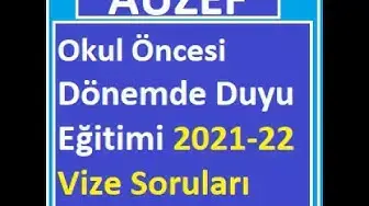 Video thumbnail for Okul Öncesi Dönemde Duyu Eğitimi 2021-22 Vize Çıkan Sorualar