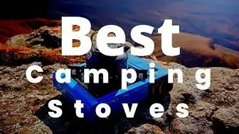 'Video thumbnail for 5 Best Camping Stoves of 2022 You Can Buy'