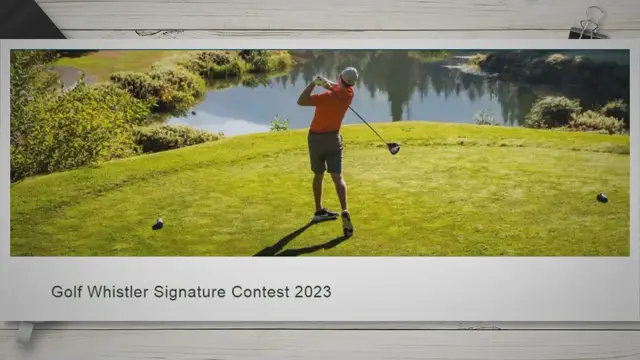 Video thumbnail for Golf Whistler Signature Contest 2023 - Win A Golf Vacation For 4