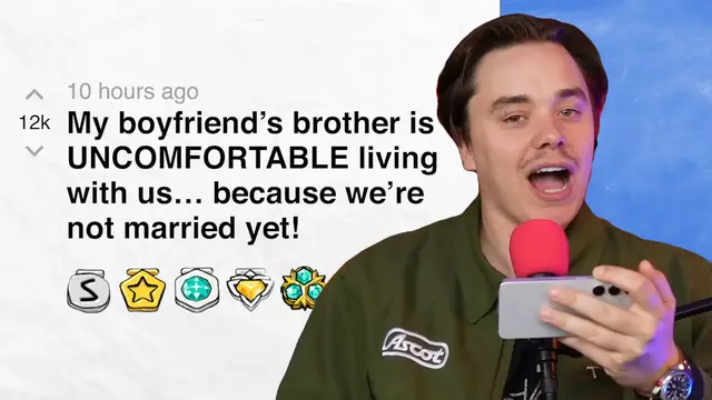 Video thumbnail for My boyfriend’s brother is UNCOMFORTABLE living with us… because we’re not married yet! | Reddit Stories