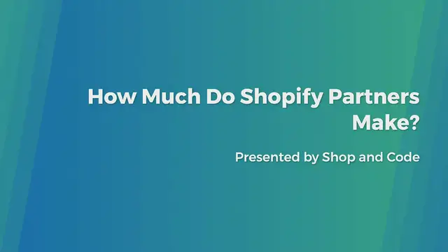Video thumbnail for How Much Do Shopify Partners Make?