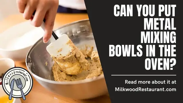 Video thumbnail for Can You Put Metal Mixing Bowls In The Oven? 3 Superb Facts About This Kitchen Utensils