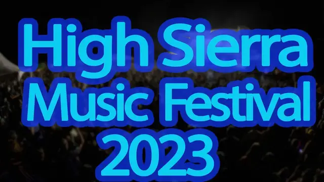 Video thumbnail for High Sierra Music Festival 2023 | Live Stream, Lineup, and Tickets Info