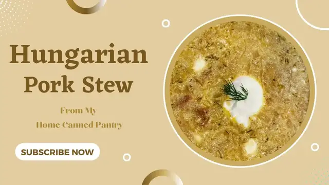 'Video thumbnail for Hungarian Pork Stew // From My Home Canned Pantry // Jeni Gough'