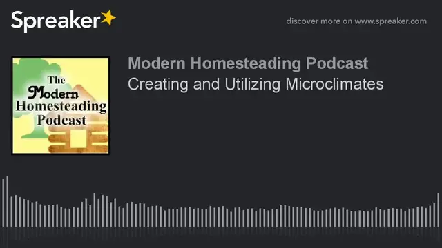 Video thumbnail for Podcast - Creating and Utilizing Microclimates