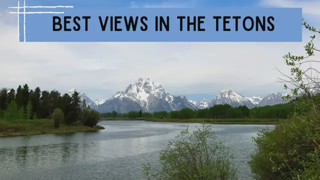 Video thumbnail for Best Views in Grand Teton National Park