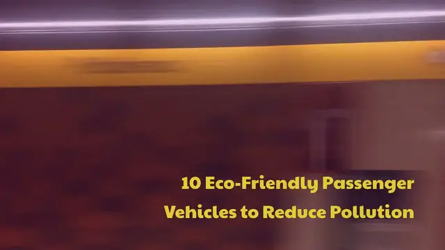 'Video thumbnail for Eco-Friendly Passenger Vehicles'