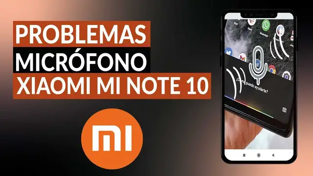 Video thumbnail for Problemas micrófono XIAOMI Mi Note 10