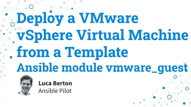Video thumbnail for Deploy a VMware vSphere Virtual Machine from a Template - Ansible module vmware_guest