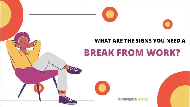 Video thumbnail for Signs that Indicate you may Need a Break from Work | Work Break