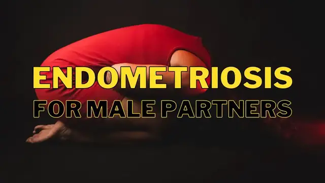 'Video thumbnail for Endometriosis for male partners.'
