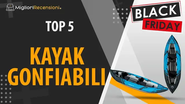 Video thumbnail for 🚩 MIGLIORE KAYAK GONFIABILE - Black Friday 2021 (Confronto & Guida all'acquisto)