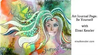 Video thumbnail for Mixed Media Art Journal Page: Be Yourself