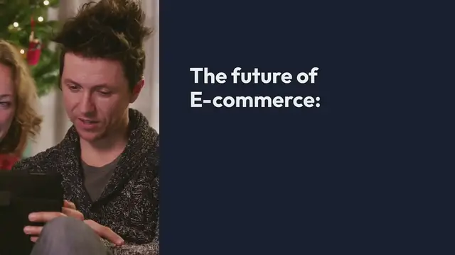 Video thumbnail for The future of E-commerce