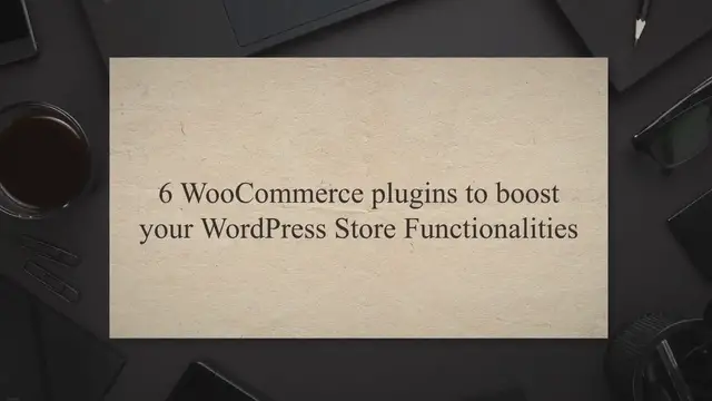 Video thumbnail for 6 WooCommerce plugins to boost your WordPress Store Functionalities
