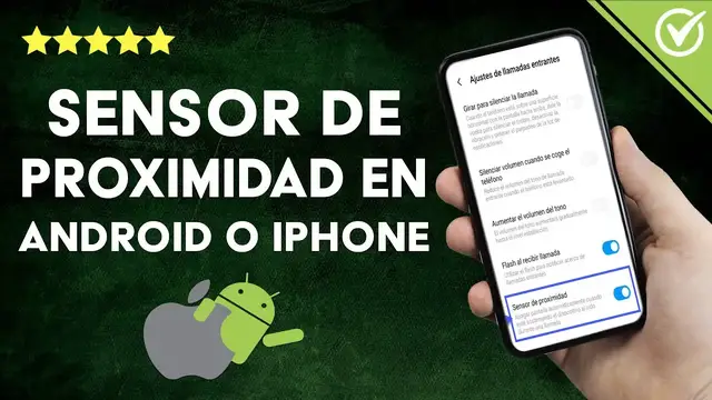 Video thumbnail for ¿Cómo activar o desactivar el SENSOR de PROXIMIDAD en Android o iPhone?