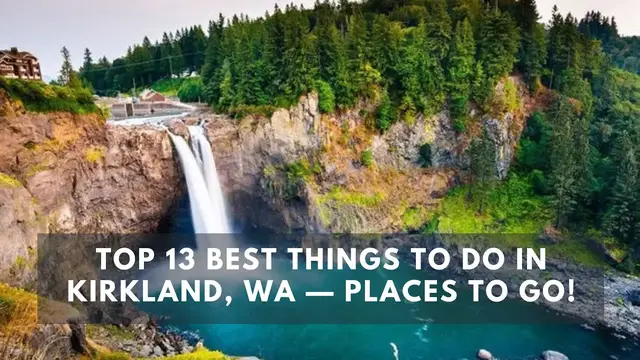 Video thumbnail for Top 13 Best Things to do in Kirkland, WA — Places to Go!