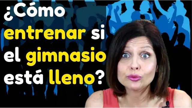 Video thumbnail for ¿Cómo entrenar si el gimnasio está lleno?