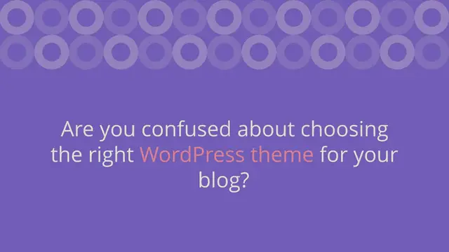 Video thumbnail for How to Find the Perfect WordPress Theme for Blogging (Free Guide)