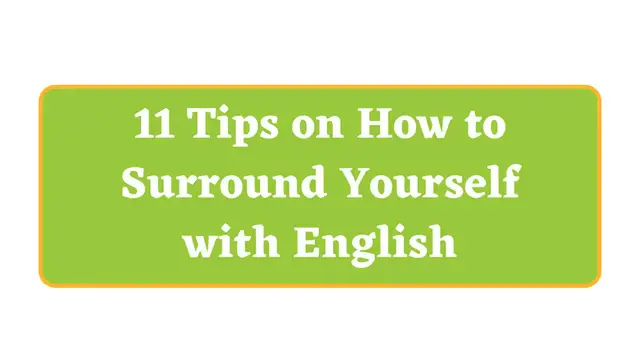 Video thumbnail for 11 Tips on How to Surround Yourself with English