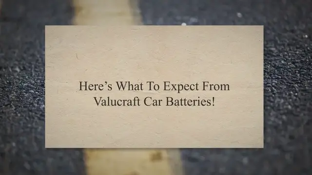Video thumbnail for Here’s What To Expect From Valucraft Car Batteries!