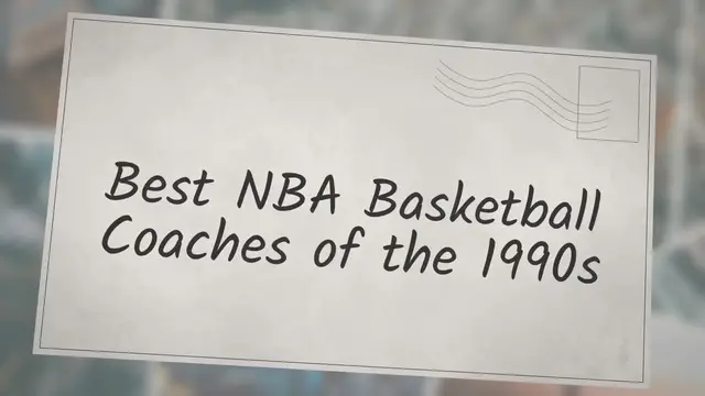 Video thumbnail for Best NBA Basketball Coaches of the 1990s