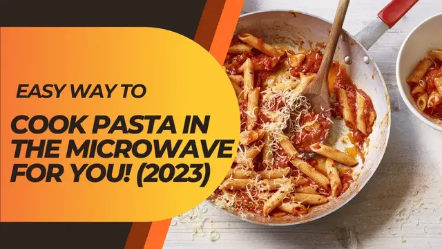 Video thumbnail for Easy Way To Cook Pasta In The Microwave For You! (2023)