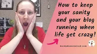 Video thumbnail for How to keep your sanity and your blog running when life get crazy!